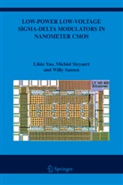 Willy M. C. Sansen, Willy Sansen, Willy M Sansen, Willy M. C. Sansen, Michie Steyaert, Michiel Steyaert... - Low-Power Low-Voltage Sigma-Delta Modulators in Nanometer CMOS
