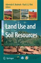 Ademola K. Braimoh, Ademol K Braimoh, Ademola K Braimoh, L G Vlek, L G Vlek, Paul Vlek... - Land Use and Soil Resources