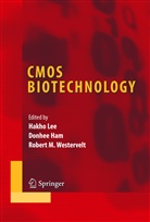 Donhe Ham, Donhee Ham, Hakho Lee, Robert M Westervelt, Robert M. Westervelt - CMOS Biotechnology