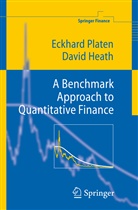 David Heath, Eckhar Platen, Eckhard Platen - A Benchmark Approach to Quantitative Finance