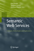 Andreas Abecker, Stepha Grimm, Stephan Grimm, Rudi Studer - Semantic Web Services