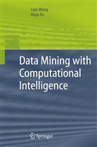 Xiuju Fu, Lip Wang, Lipo Wang - Data Mining with Computational Intelligence
