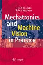 Joh Billingsley, John Billingsley, Bradbeer, Bradbeer, Robin Bradbeer - Mechatronics and Machine Vision in Practice