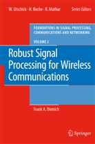 Frank Dietrich - Robust Signal Processing for Wireless Communications