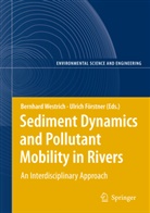Ulrich Forstner, Förstner, Förstner, Ulrich Förstner, Bern Westrich, Bernd Westrich - Sediment Dynamics and Pollutant Mobility in Rivers