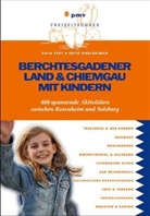 Fab, Katja Faby, Kindler-Koch, Antje Kindler-Koch - Berchtesgadener Land & Chiemgau mit Kindern