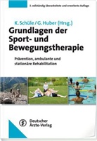 Hube, Huber, Huber, Gerhard Huber, Klaus SchÃ¼le, Schül... - Grundlagen der Sport- und Bewegungstherapie