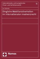 Jan Schmitz - Dingliche Mobiliarsicherheiten im internationalen Insolvenzrecht