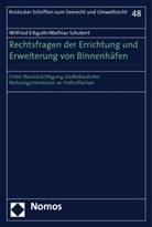Wilfried Erbguth, Mathias Schubert - Rechtsfragen der Errichtung und Erweiterung von Binnenhäfen