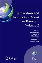 Zhao Duan, Zhao Duan et al, Hongxiu Li, Yanhu Li, Yanhui Li, Weijun Wang... - Integration and Innovation Orient to E-Society Volume 2