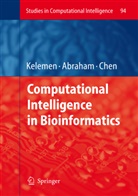 Ajit Abraham, Ajith Abraham, Yuehui Chen, Arpad Kelemen - Computational Intelligence in Bioinformatics