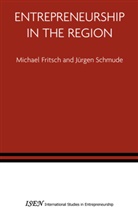 Michae Fritsch, Michael Fritsch, Schmude, Schmude, Juergen Schmude, Jürgen Schmude - Entrepreneurship in the Region