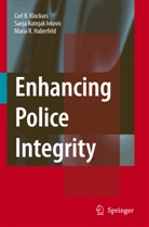 Haberfeld, M. R. Haberfeld, M.R. Haberfeld, Carl Klockars, Carl B Klockars, Carl B. Klockars... - Enhancing Police Integrity