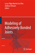 Lucas F. M. da Silva, Luca F M da Silva, Lucas F M da Silva, Andreas Öchsner, Lucas F. M. Silva, Lucas F. M. da Silva... - Modeling of Adhesively Bonded Joints