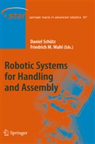 Danie Schütz, Daniel Schütz, Wahl, Wahl, Friedrich Wahl, Friedrich M. Wahl - Robotic Systems for Handling and Assembly