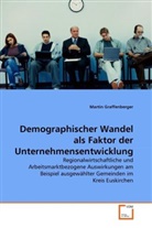 Martin Graffenberger - Demographischer Wandel als Faktor der Unternehmensentwicklung
