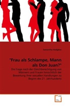 Samantha Hodgkiss - "Frau als Schlampe, Mann als Don Juan?"