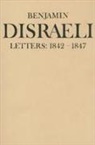 Christopher Byrne, Benjamin Disraeli, Disraeli Benjamin, Barbara H. Rosenwein, J B Conacher, J. B. Conacher... - Benjamin Disraeli Letters