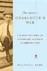 Michael Sims - The Story of Charlotte's Web