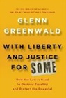 Glen Greenwald, Glenn Greenwald - With Liberty and Justice for Some