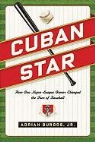 Adrian Burgos - Cuban Star