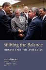 Abraham F. (EDT)/ Piccone Lowenthal, Abraham F. Lowenthal, Lowenthal Abraham F., Ted Piccone, Theodore J. Piccone, Piccone Ted... - Shifting the Balance