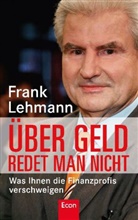 Lehman, Fran Lehmann, Frank Lehmann, Schwarz, Ruth E Schwarz, Ruth E. Schwarz - Über Geld redet man nicht