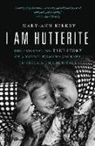 Mary-Ann Kirkby - I Am Hutterite