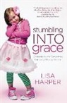 Lisa Harper - Stumbling Into Grace