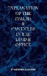 St Alphonsus M Liguori, St Alphonsus M. Liguori - Explanation of the Psalms & Canticles in the Divine Office