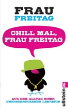 Frau Freitag, FREITAG, Frau Freitag - Chill mal, Frau Freitag