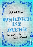 Michael Korth - Weniger ist mehr