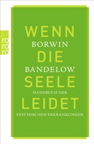 Borwin Bandelow - Wenn die Seele leidet