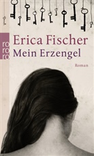 Erica Fischer - Mein Erzengel