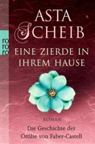 Asta Scheib - Eine Zierde in ihrem Hause
