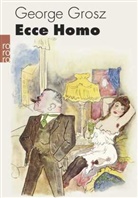 George Grosz - Ecce Homo