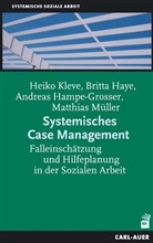 Andreas Hampe-Grosser, Andreas u Hampe-Grosser, Britt Haye, Britta Haye, Heik Kleve, Heiko Kleve... - Systemisches Case Management