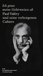 Paul Valery, Paul Valéry, Thoma Stölzel, Thomas Stölzel - Ich grase meine Gehirnwiese ab