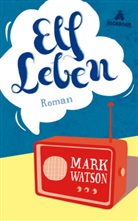 Mark Watson - Elf Leben