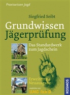 Siegfried Seibt - Grundwissen Jägerprüfung