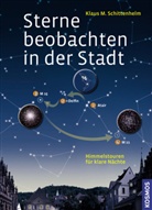 Klaus M Schittenhelm, Klaus M. Schittenhelm - Sterne beobachten in der Stadt