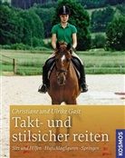 Gas, Gast, Christian Gast, Christiane Gast, Ulrike Gast - Takt- und stilsicher reiten