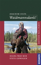 Joachim Eilts - Waidmannsdank!