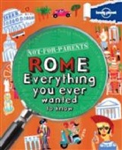 Klay Lamprell, Lonely Planet, Lonely Planet Publications (COR) - Not for parents Rome : everything you ever wanted to know
