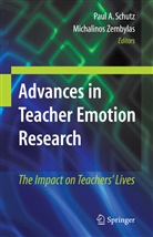 Pau A Schutz, Paul A Schutz, Paul A. Schutz, Zembylas, Zembylas, Michalinos Zembylas - Advances in Teacher Emotion Research