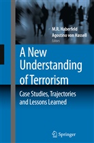M R Haberfeld, M. R. Haberfeld, M.R. Haberfeld, Hassell, Hassell, Agostino Hassell... - A New Understanding of Terrorism