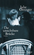 Julie Orringer, Andrea Fischer - Die unsichtbare Brücke
