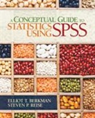 Elliot Berkman, Elliot T. Berkman, Elliot T. Reise Berkman, Elliot T. T. Berkman, Berkman Elliot T., Steven Reise... - Conceptual Guide to Statistics Using Spss