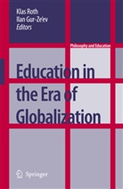 Gur-Ze'ev, Gur-Ze'ev, Ilan Gur-Ze'ev, Kla Roth, Klas Roth - Education in the Era of Globalization