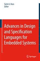 Sori Alexander Huss, Sorin Alexander Huss, Sorin Alexander Huss - Advances in Design and Specification Languages for Embedded Systems